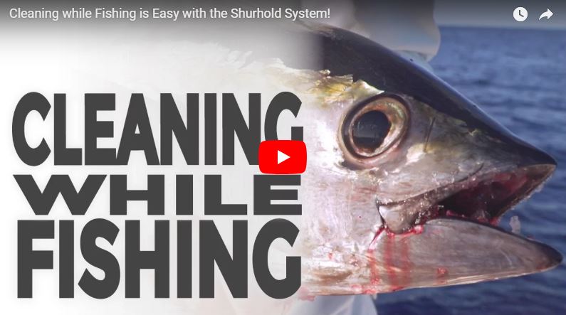 Cleaning while Fishing is Easy with the Shurhold System!